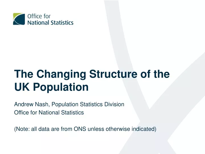 the changing structure of the uk population