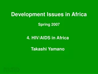4. HIV/AIDS in Africa Takashi Yamano