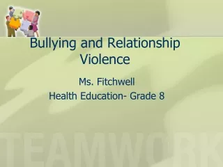 Bullying and Relationship Violence