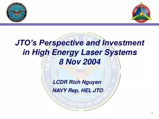 JTO’s Perspective and Investment in High Energy Laser Systems 8 Nov 2004