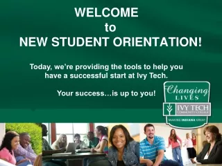 WELCOME  to  NEW STUDENT ORIENTATION!