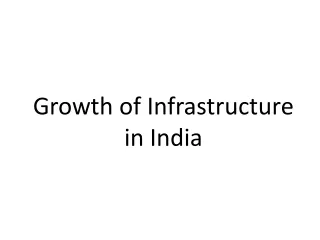 Growth of Infrastructure in India