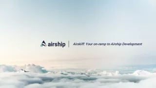 Airskiff: Your on-ramp to Airship Development