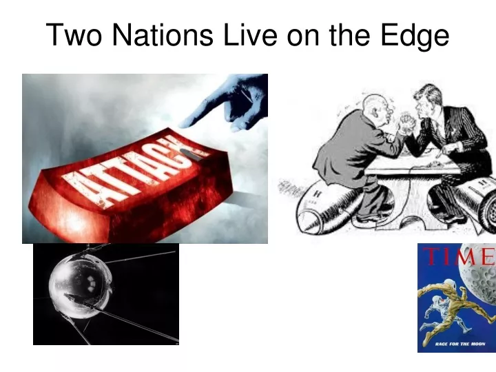 two nations live on the edge