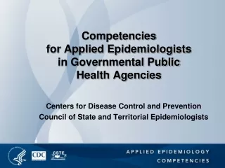 Competencies  for Applied Epidemiologists in Governmental Public Health Agencies