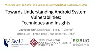 Towards Understanding Android System Vulnerabilities:  Techniques and Insights