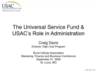 The Universal Service Fund &amp; USAC’s Role in Administration