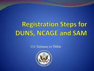 Registration Steps for DUNS, NCAGE and SAM