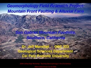 Dr. Jeff Marshall  -  GSC 323 Geological Sciences Department Cal Poly Pomona University