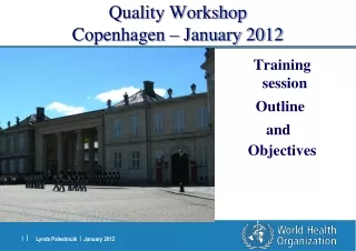 Quality Workshop Copenhagen – January 2012