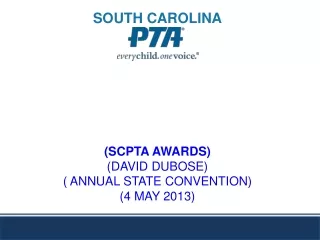 (SCPTA AWARDS) (DAVID DUBOSE) ( ANNUAL STATE CONVENTION) (4 MAY 2013)