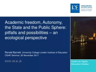 Ronald Barnett,  University College London Institute of Education CGHE Seminar, 30 November 2017