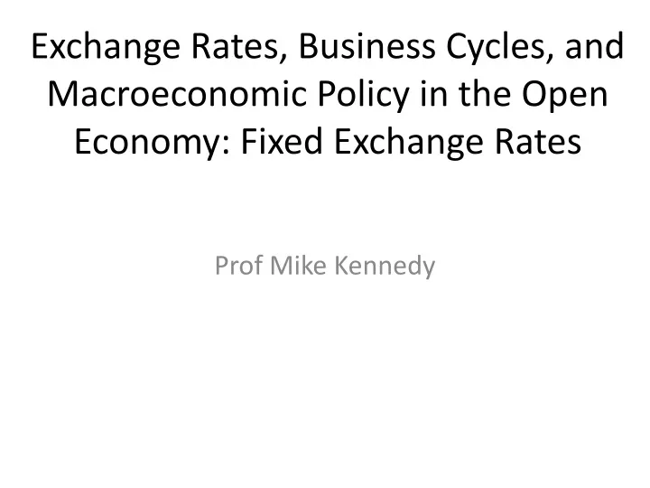 exchange rates business cycles and macroeconomic policy in the open economy fixed exchange rates