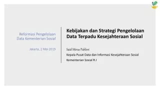 Reformasi Pengelolaan Data Kementerian Sosial Jakarta, 2 Mei 2019