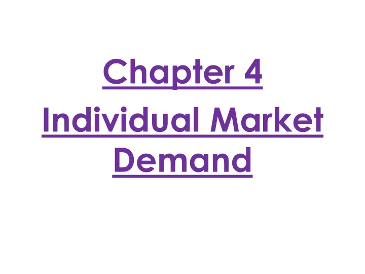 chapter 4 individual market demand