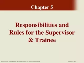 Responsibilities and Rules for the Supervisor &amp; Trainee