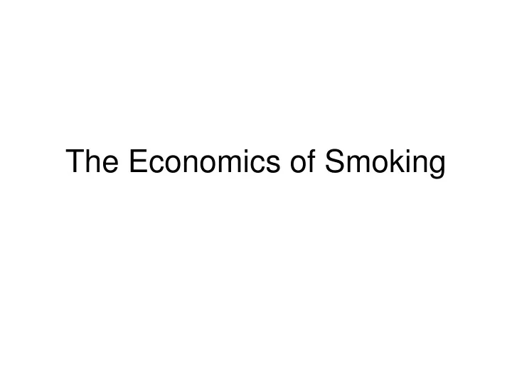 the economics of smoking