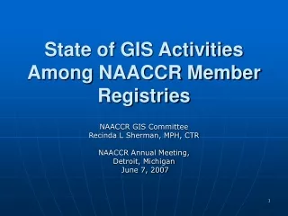 State of GIS Activities Among NAACCR Member Registries