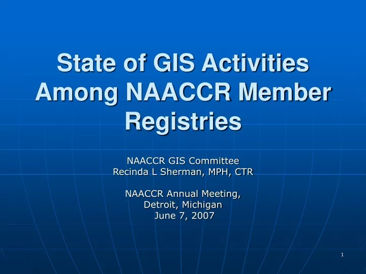 state of gis activities among naaccr member registries