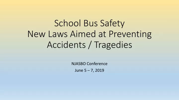 school bus safety new laws aimed at preventing accidents tragedies