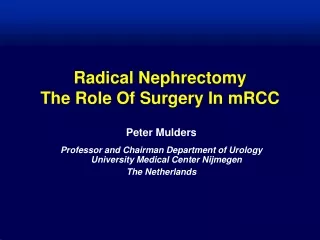 Radical Nephrectomy The Role Of Surgery In mRCC
