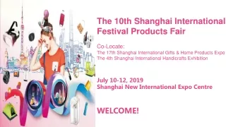 The 10th Shanghai International Festival Products Fair Co-Locate: