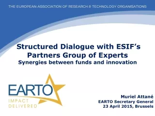Structured Dialogue with ESIF’s Partners Group of Experts Synergies between funds and innovation
