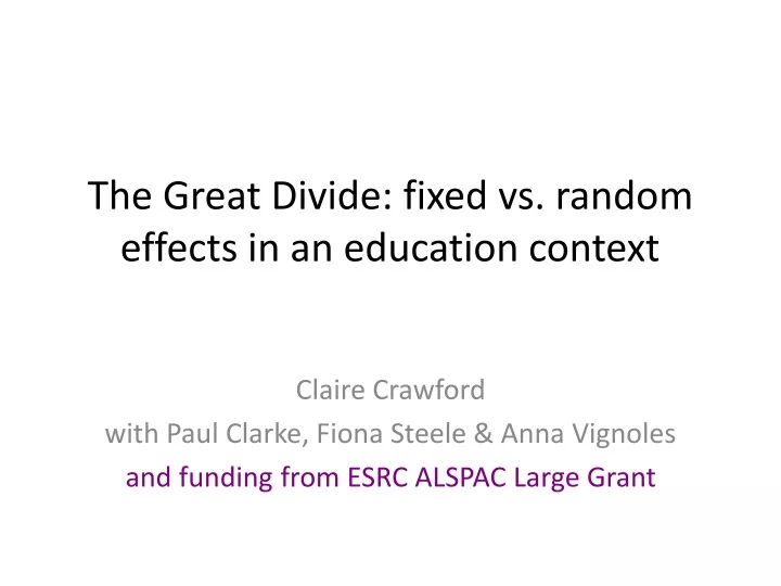 the great divide fixed vs random effects in an education context