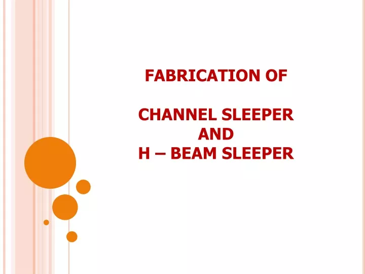 fabrication of channel sleeper and h beam sleeper