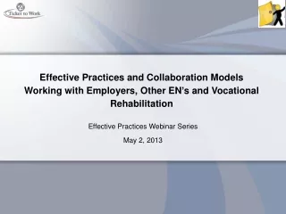 Effective Practices Webinar Series May 2, 2013