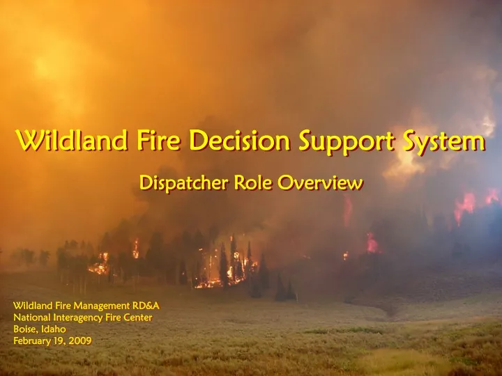 wildland fire decision support system dispatcher
