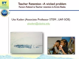 Teacher Retention –A wicked problem Factors Related to Teacher retention in Arctic Alaska