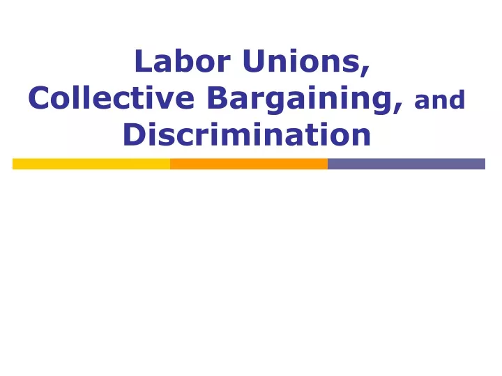 labor unions collective bargaining and discrimination