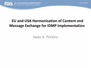 EU and USA Harmonisation of Content and Message Exchange for IDMP Implementation