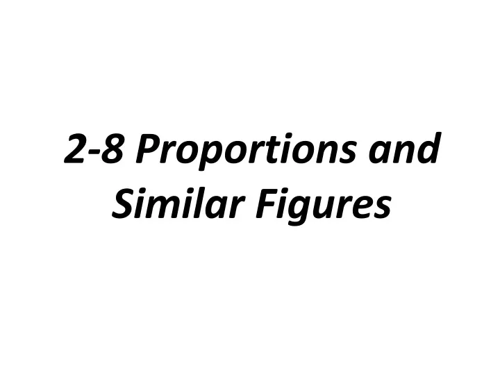 2 8 proportions and similar figures