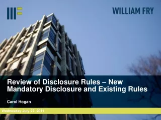Review of Disclosure Rules – New Mandatory Disclosure and Existing Rules