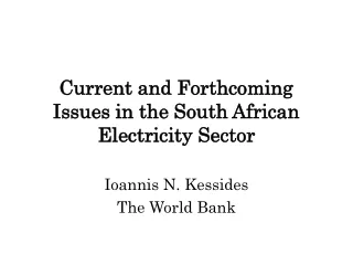 Current and Forthcoming Issues in the South African Electricity Sector