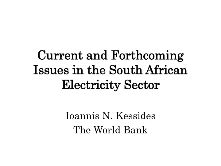 current and forthcoming issues in the south african electricity sector