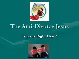 The Anti-Divorce Jesus