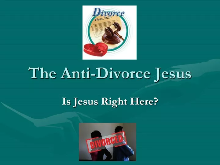the anti divorce jesus