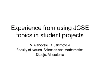 Experience from using JCSE topics in student projects
