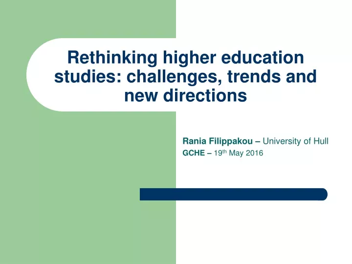 rethinking higher education studies challenges trends and new directions