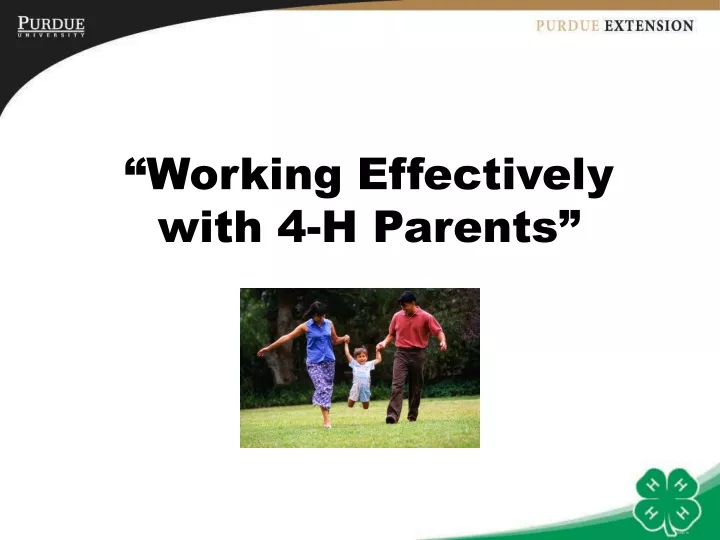 working effectively with 4 h parents