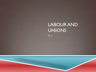 Labour and Unions