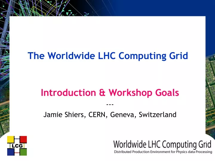 the worldwide lhc computing grid