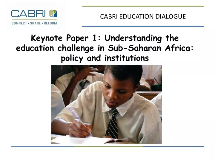 keynote paper 1 understanding the education challenge in sub saharan africa policy and institutions