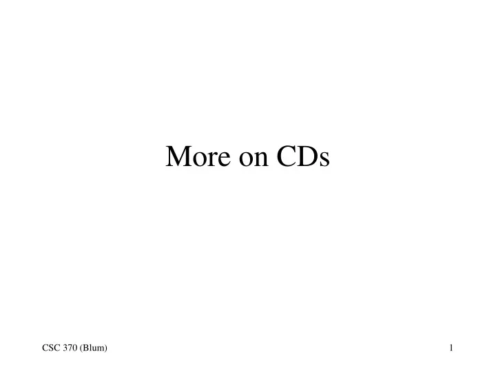 more on cds