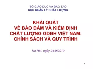 KHÁI QUÁT VỀ BẢO ĐẢM VÀ KIỂM ĐỊNH CHẤT LƯỢNG GDĐH VIỆT NAM:  CHÍNH SÁCH VÀ QUY TRÌNH