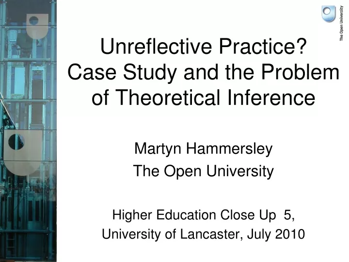 martyn hammersley the open university higher education close up 5 university of lancaster july 2010