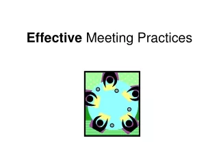 Effective  Meeting Practices